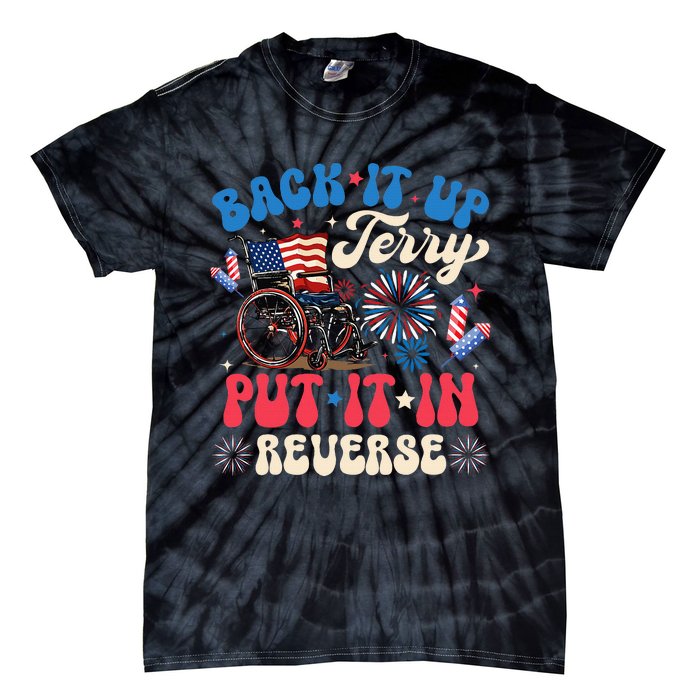 Back It Up Terry Put It In Reverse Firework 4th Of July Tie-Dye T-Shirt