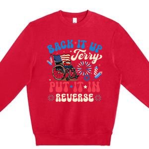 Back It Up Terry Put It In Reverse Firework 4th Of July Premium Crewneck Sweatshirt