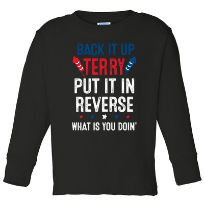 Back It Up Terry Put It In Reverse Fireworks Fun 4th Of July Toddler Long Sleeve Shirt