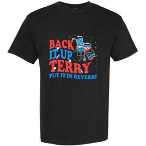 Back It Up Terry Put It In Reverse 4th Of July Fireworks Garment-Dyed Heavyweight T-Shirt