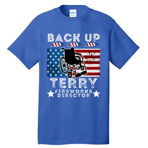 Back It Up Terry 4th Of July Put It In Reverse Fireworks Gift Tall T-Shirt