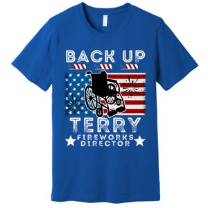 Back It Up Terry 4th Of July Put It In Reverse Fireworks Gift Premium T-Shirt