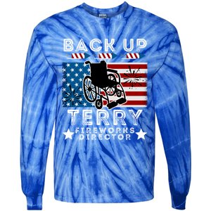 Back It Up Terry 4th Of July Put It In Reverse Fireworks Gift Tie-Dye Long Sleeve Shirt