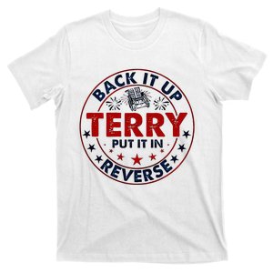 Back It Up Terry Put It In Reverse Firework 4th Of July T-Shirt