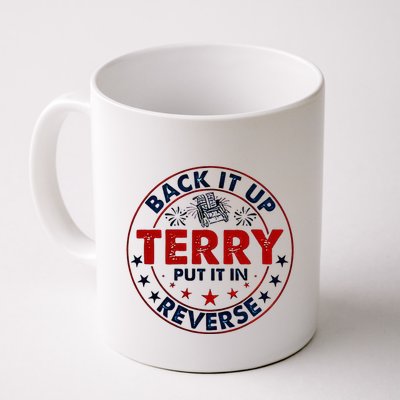 Back It Up Terry Put It In Reverse Firework 4th Of July Coffee Mug