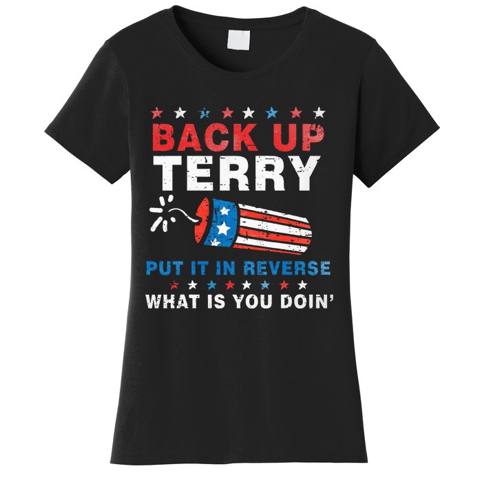 Back It Up Terry Put It In Reverse July 4th Fireworks Terry Women's T-Shirt