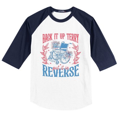 Back It Up Terry Put In Reverse 4th Of July Baseball Sleeve Shirt