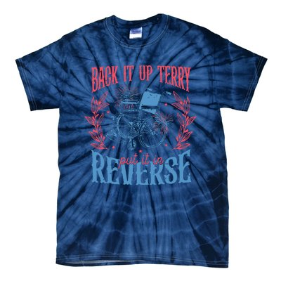 Back It Up Terry Put In Reverse 4th Of July Tie-Dye T-Shirt