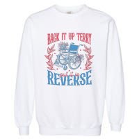 Back It Up Terry Put In Reverse 4th Of July Garment-Dyed Sweatshirt