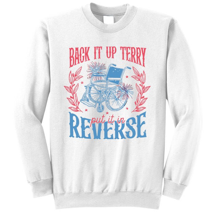 Back It Up Terry Put In Reverse 4th Of July Sweatshirt