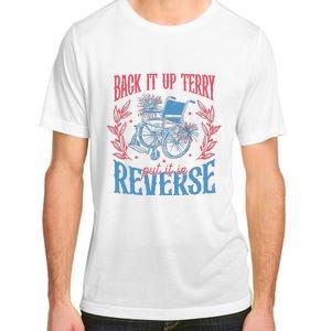 Back It Up Terry Put In Reverse 4th Of July Adult ChromaSoft Performance T-Shirt