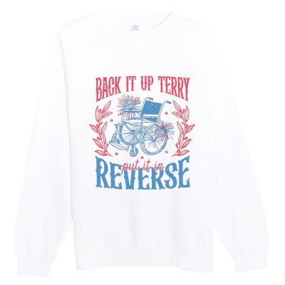 Back It Up Terry Put In Reverse 4th Of July Premium Crewneck Sweatshirt