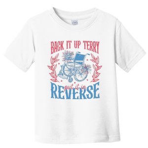 Back It Up Terry Put In Reverse 4th Of July Toddler T-Shirt