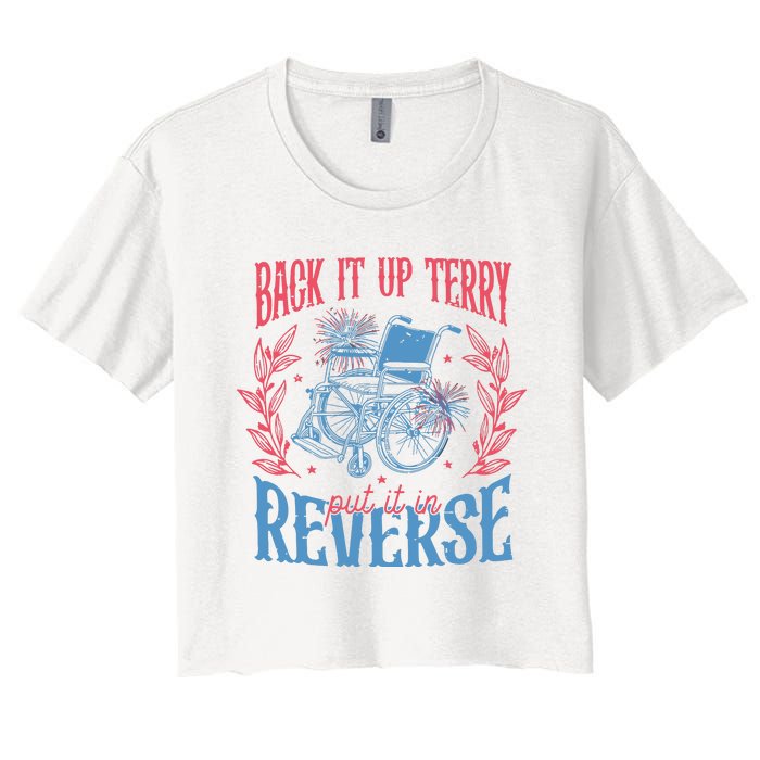 Back It Up Terry Put In Reverse 4th Of July Women's Crop Top Tee