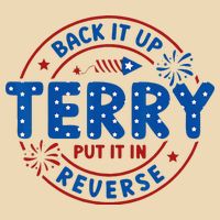 Back It Up Terry Put It In Reverse 4th Of July For Men Women Drawstring Bag