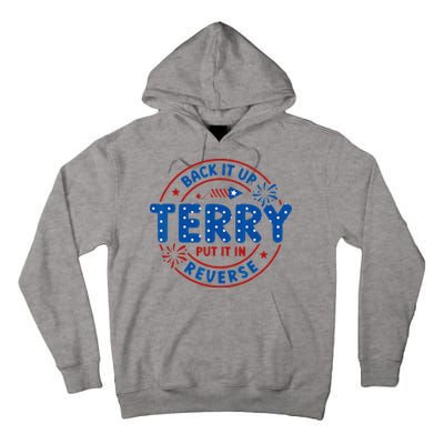 Back It Up Terry Put It In Reverse 4th Of July For Men Women Tall Hoodie
