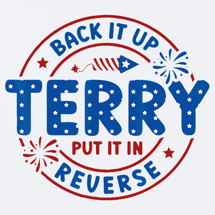 Back It Up Terry Put It In Reverse 4th Of July For Men Women Sueded Cloud Jersey T-Shirt