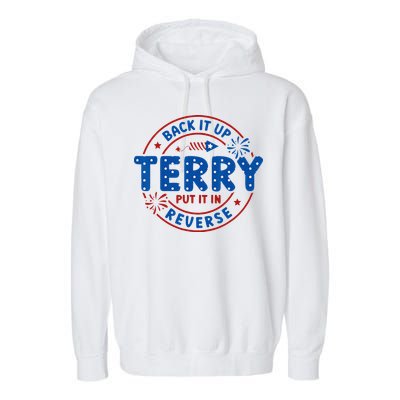 Back It Up Terry Put It In Reverse 4th Of July For Men Women Garment-Dyed Fleece Hoodie