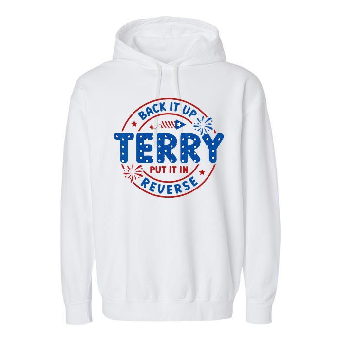 Back It Up Terry Put It In Reverse 4th Of July For Men Women Garment-Dyed Fleece Hoodie