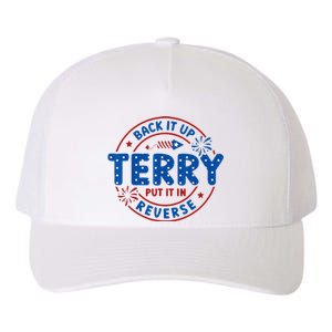 Back It Up Terry Put It In Reverse 4th Of July For Men Women Yupoong Adult 5-Panel Trucker Hat