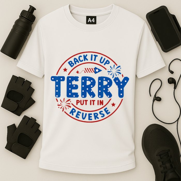 Back It Up Terry Put It In Reverse 4th Of July For Men Women Performance Shirt