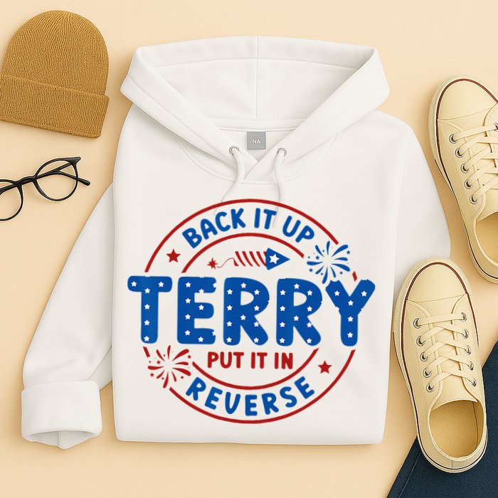 Back It Up Terry Put It In Reverse 4th Of July For Men Women Hoodie