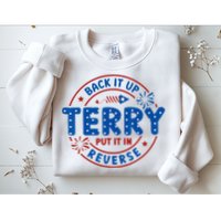 Back It Up Terry Put It In Reverse 4th Of July For Men Women Sweatshirt