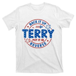 Back It Up Terry Put It In Reverse 4th Of July For Men Women T-Shirt