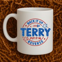 Back It Up Terry Put It In Reverse 4th Of July For Men Women Mug
