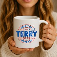 Back It Up Terry Put It In Reverse 4th Of July For Men Women Mug