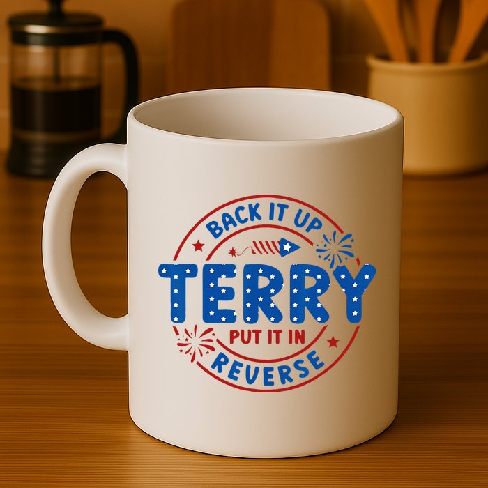 Back It Up Terry Put It In Reverse 4th Of July For Men Women Mug