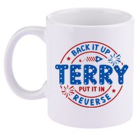 Back It Up Terry Put It In Reverse 4th Of July For Men Women 11oz C Handle Ceramic Mug