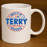 Back It Up Terry Put It In Reverse 4th Of July For Men Women 11oz C Handle Ceramic Mug