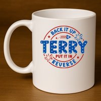 Back It Up Terry Put It In Reverse 4th Of July For Men Women 11oz C Handle Ceramic Mug