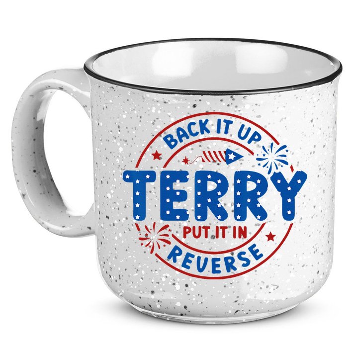 Back It Up Terry Put It In Reverse 4th Of July For Men Women 15oz Campfire Ceramic Mug