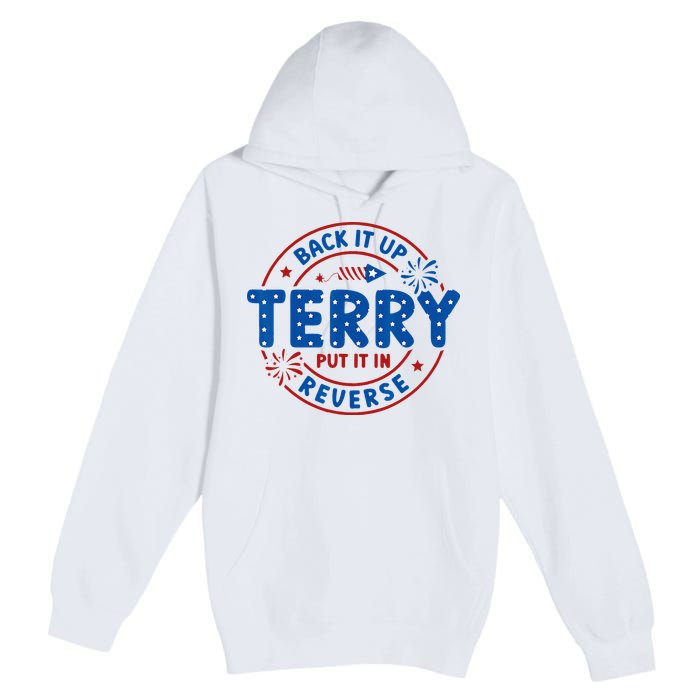 Back It Up Terry Put It In Reverse 4th Of July For Men Women Premium Pullover Hoodie