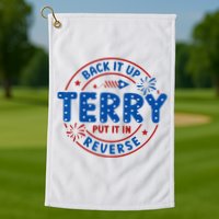 Back It Up Terry Put It In Reverse 4th Of July For Men Women Golf Towel