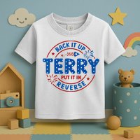 Back It Up Terry Put It In Reverse 4th Of July For Men Women Toddler T-Shirt
