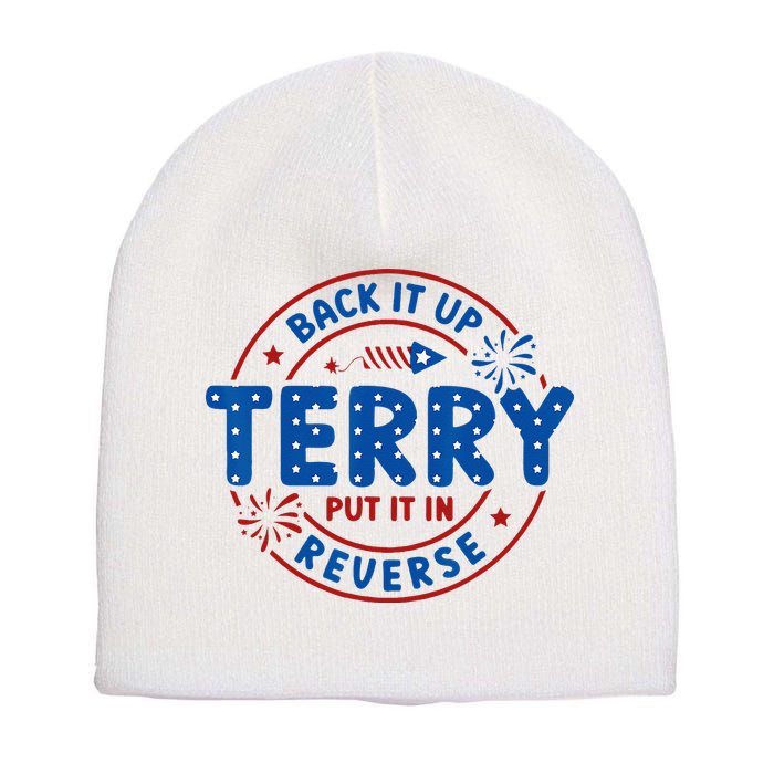 Back It Up Terry Put It In Reverse 4th Of July For Men Women Short Acrylic Beanie
