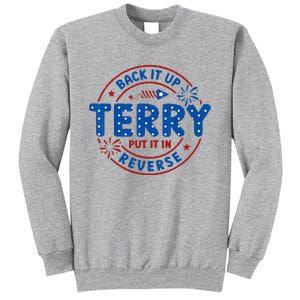 Back It Up Terry Put It In Reverse 4th Of July Tall Sweatshirt