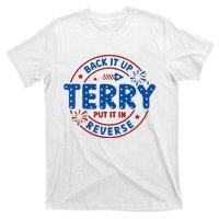 Back It Up Terry Put It In Reverse 4th Of July T-Shirt