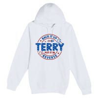 Back It Up Terry Put It In Reverse 4th Of July Premium Pullover Hoodie