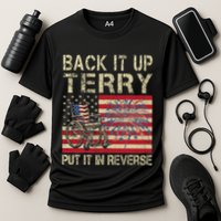 Back It Up Terry Put It In Reverse Firework Usa 4th Of July Performance Shirt