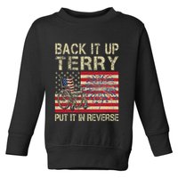 Back It Up Terry Put It In Reverse Firework Usa 4th Of July Toddler Sweatshirt