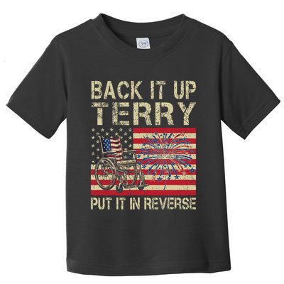 Back It Up Terry Put It In Reverse Firework Usa 4th Of July Toddler T-Shirt