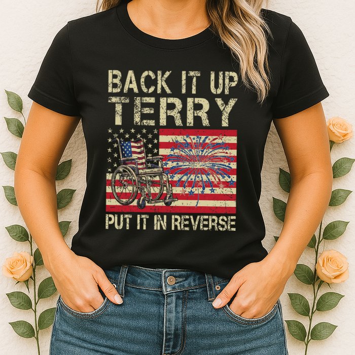 Back It Up Terry Put It In Reverse Firework Usa 4th Of July Womens T-Shirt