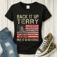 Back It Up Terry Put It In Reverse Firework Usa 4th Of July Womens T-Shirt