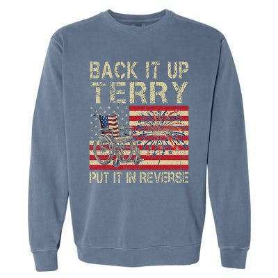 Back It Up Terry Put It In Reverse Firework Usa 4th Of July Garment-Dyed Sweatshirt