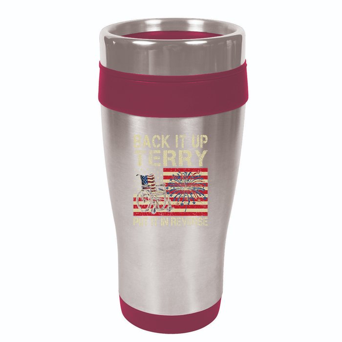 Back It Up Terry Put It In Reverse Firework Usa 4th Of July 16oz Travel Tumbler