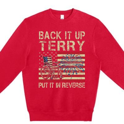 Back It Up Terry Put It In Reverse Firework Usa 4th Of July Premium Crewneck Sweatshirt